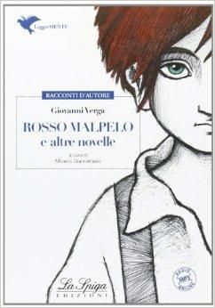 Rosso Malpelo e altre novelle. Con espansione online - Giovanni Verga - Libro La Spiga Edizioni 2013 | Libraccio.it