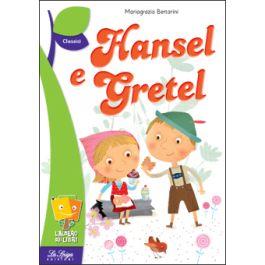 Hansel e Gretel - Mariagrazia Bertarini - Libro La Spiga Edizioni 2019, L'albero dei libri | Libraccio.it