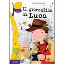 Il giornalino di Luca - Francesco Matteuzzi - Libro La Spiga Edizioni 2014 | Libraccio.it
