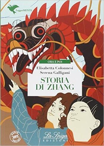Storia di Zhang. Con espansione online - Elisabetta Colonnesi, Serena Galligani - Libro La Spiga Edizioni 2014 | Libraccio.it