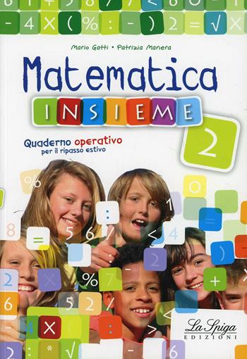 Matematica insieme.  - Libro La Spiga Edizioni 2014 | Libraccio.it