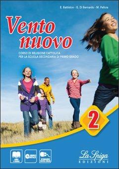 Vento nuovo. Per la Scuola media. Vol. 2 - Monica Pelloia, Elena Battiston, Gianluca Di Bernardo - Libro La Spiga Edizioni 2014 | Libraccio.it