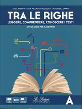 Tra le righe. Per le Scuole superiori. Con e-book. Con espansione online. Vol. 1