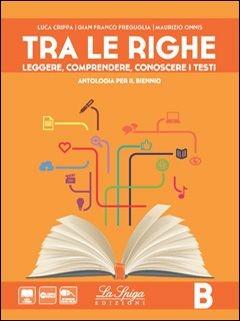 Tra le righe. Per le Scuole superiori. Vol. 2 - Luca Crippa, Gianfranco Freguglia, Maurizio Onnis - Libro La Spiga Edizioni 2014 | Libraccio.it