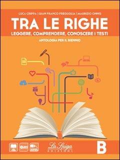 Tra le righe. Con e-book. Con espansione online. Vol. 2 - Luca Crippa, Gianfranco Freguglia, Maurizio Onnis - Libro La Spiga Edizioni 2014 | Libraccio.it