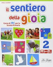 Il sentiero della gioia. Con e-book. Con espansione online. Vol. 2