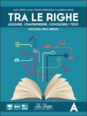 Tra le righe. Con Grammatica. Per le Scuole superiori. Con e-book. Con espansione online. Vol. 1