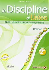 Le discipline di Unica. Italiano. Per la 2ª classe elementare