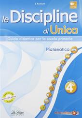 Le discipline di Unica. Matematica. Per la 4ª classe elementare