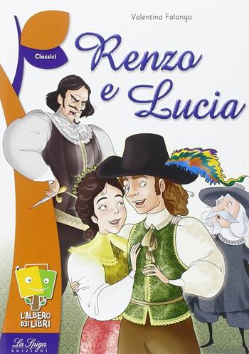 Renzo e Lucia - Valentina Falanga - Libro La Spiga Edizioni 2019, L' albero dei libri | Libraccio.it