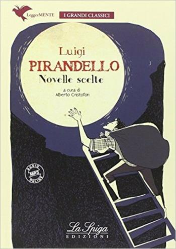 Novelle scelte - Luigi Pirandello - Libro La Spiga Edizioni 2015 | Libraccio.it
