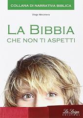 Bibbia che non ti aspetti 1 (la). Per la scuola secondaria di primo grado. Vol. 1