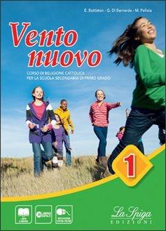 Vento nuovo. Con Eserciziario-Vangelo-Atti degli apostoli. Per la Scuola media. Vol. 1 - Monica Pelloia, Elena Battiston, Gianluca Di Bernardo - Libro La Spiga Edizioni 2015 | Libraccio.it