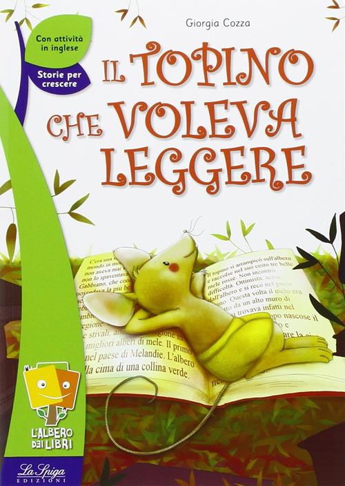 Il topino che voleva leggere - Giorgia Cozza - Libro La Spiga