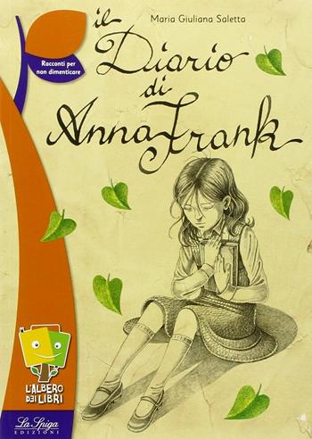 Il diario di Anna Frank - Maria Giuliana Saletta - Libro La Spiga Edizioni 2016, L' albero dei libri | Libraccio.it