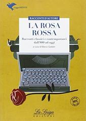 La rosa rossa. Racconti tra '800 '900. Con espansione online