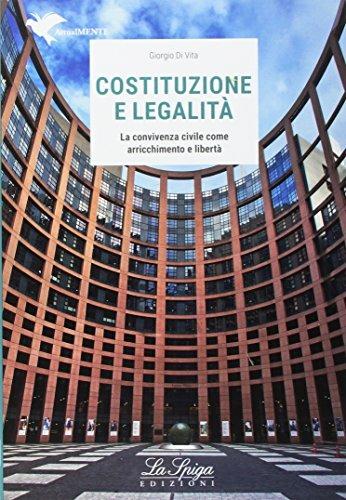 Costituzione e legalità. La convivenza civile come arricchimento e libertà. Per la Scuola media. - Giorgio Di Vita - Libro La Spiga Edizioni 2017 | Libraccio.it