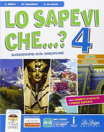 Lo sapevi che...? Storia-Geografia. Per la 4ª classe elementare. Con e-book. Con espansione online. Vol. 1 - Laura Allevi, Marilena Cappelletti, Angelo De Gianni - Libro La Spiga Edizioni 2016 | Libraccio.it