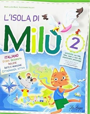 L' isola di Milù. Italiano. Con libretto di narrativa, attività, giochi e regole. Vol. 2 - Maria Luisa Maggi, Alessandra Valenti - Libro La Spiga Edizioni 2017 | Libraccio.it