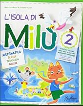 L' isola di Milù. Matematica. Con libretto di narrativa, attività, giochi e regole. Vol. 2
