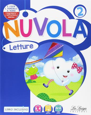 Nuvola. Per la Scuola elementare. Vol. 2 - Elena Costa, Lilli Doniselli, Alba Taino - Libro La Spiga Edizioni 2017 | Libraccio.it