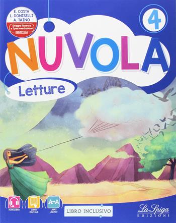 Nuvola. Con e-book. Con espansione online. Vol. 4 - Elena Costa, Lilli Doniselli, Alba Taino - Libro La Spiga Edizioni 2017 | Libraccio.it