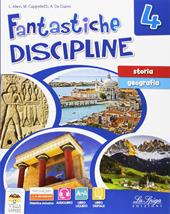 Fantastiche discipline. Storia-Geografia. Con e-book. Con espansione online. Vol. 4