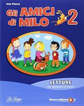 Gli amici di Milo. Con e-book. Con espansione online. Vol. 2