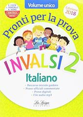 Prove INVALSI. Italiano e matematica. Per la 2ª classe elementare