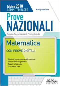 Matematica. Prove nazionali INVALSI. Per la 3ª classe della Scuola media - Mariagiulia Radice - Libro La Spiga Edizioni 2018 | Libraccio.it