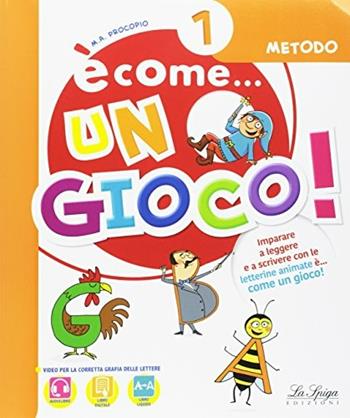 È come un gioco. Per la 1ª classe elementare. Con ebook. Con espansione online  - Libro La Spiga Edizioni 2018 | Libraccio.it