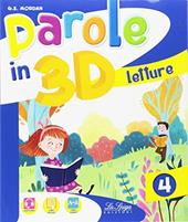 Parole in 3d. Per la 4ª classe elementare. Con ebook. Con espansione online