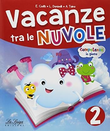 Vacanze tra le nuvole. Vol. 2 - Elena Costa, Lilli Doniselli, Alba Taino - Libro La Spiga Edizioni 2018 | Libraccio.it