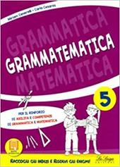 Grammatematica. Vol. 5 - Carla Cesarini, Miriam Cenerelli - Libro La Spiga Edizioni 2019 | Libraccio.it