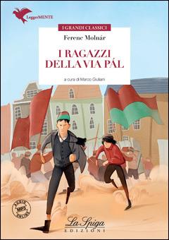 I ragazzi della via Pal. Con espansione online - Ferenc Molnár - Libro La Spiga Edizioni 2019 | Libraccio.it