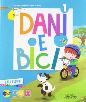 Dani e bici. Con e-book. Con espansione online. Vol. 1 - Angelo De Gianni, Marilena Cappelletti, Marta De Pascalis - Libro La Spiga Edizioni 2019 | Libraccio.it