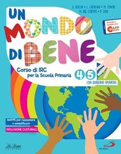 Un mondo di bene. Con e-book. Con espansione online. Vol. 4-5  - Libro La Spiga Edizioni 2019 | Libraccio.it