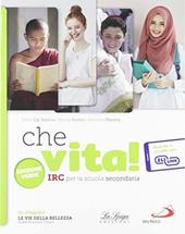 Che vita. Ediz. verde. Con e-book. Con espansione online