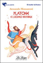 Platone l'uomo invisibile. Per la Scuola media