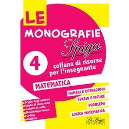 Matematica. Vol. 4  - Libro La Spiga Edizioni 2021, Le monografie Spiga | Libraccio.it