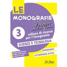 Scienze e tecnologia  - Libro La Spiga Edizioni 2020, Le monografie Spiga | Libraccio.it