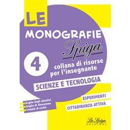 Scienze e tecnologia  - Libro La Spiga Edizioni 2020, Le monografie Spiga | Libraccio.it
