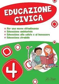 Educazione civica. Per la Scuola elementare. Vol. 4  - Libro La Spiga Edizioni 2020 | Libraccio.it