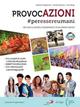Provocazioni. #peressereumani. - Alberto Campoleoni, Claudia Beacco, Luca Raspi - Libro La Spiga Edizioni 2020 | Libraccio.it
