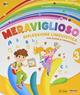 Meraviglioso. Per la 3ª classe elementare. Con e-book. Con espansione online  - Libro La Spiga Edizioni 2020 | Libraccio.it