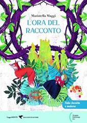 L'ora del racconto. Con e-book. Con espansione online