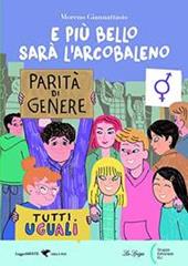 E più bello sarà l'arcobaleno. Con espansione online