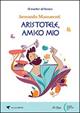 Aristotele, amico mio - Armando Massarenti - Libro La Spiga Edizioni 2022 | Libraccio.it