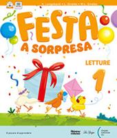 Festa a sorpresa. Con Letture, Riflessione linguistica e Scrittura, Storia Geografia, Matematica Scienze. Con e-book. Con espansione online. Vol. 3