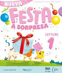 Nuova festa a sorpresa. Metodo stampato. Con Quaderno dei primi giorni, Quaderno dello stampato e del corsivo, Letture e Riflessione linguistica, Storia-Geografia-Scienze e tecnologia-Ed. civica, Matematica con Quaderno esercizi, Quaderno per la valutazione e l'autovalutazione. Per la Scuola elementare. Vol. 1  - Libro La Spiga Edizioni 2024 | Libraccio.it